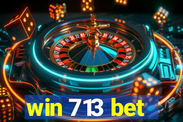 win 713 bet